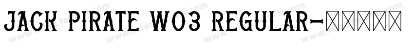 Jack Pirate W03 Regular字体转换